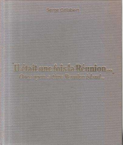 Once Upon a Time Reunion Island/ Il etait une fois la Reunion (Hardcover)