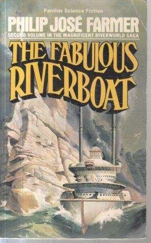 The Fabulous Riverboat - Farmer, Philip Jose