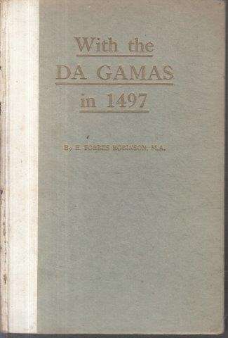 With the da Gamas in 1497 - Robinson, E. Forbes
