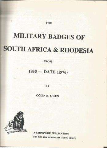 The Military Badges of South Africa & Rhodesia from 1850 - Date (1976) - Owen, Colin R.
