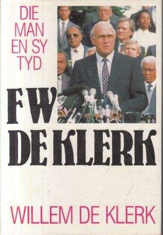 F W de Klerk - die Man en sy Tyd - de Klerk, Willem