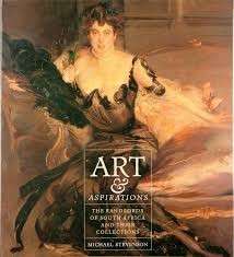 Art and Aspirations: The Randlords of South Africa and Their Collections (Hardcover)