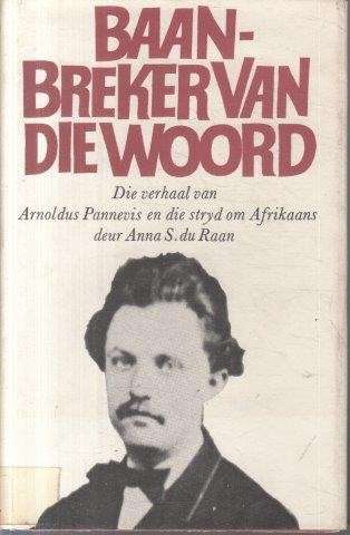 Baanbreker van die Woord - du Raan, Anna S.