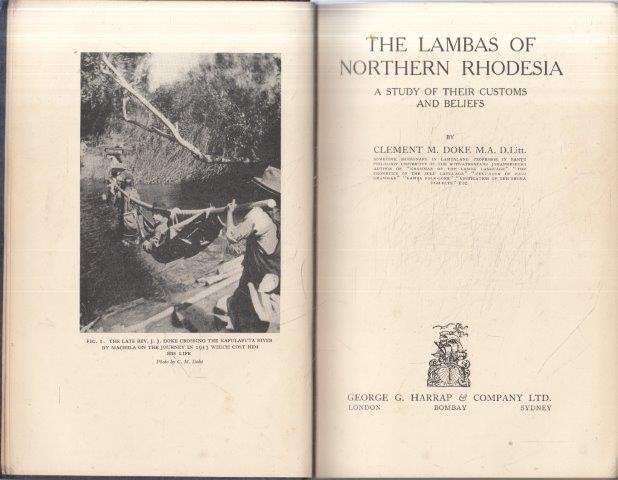 The Lambas of Northern Rhodesia. A Study of Their Customs and Beliefs - Doke, Clement M.