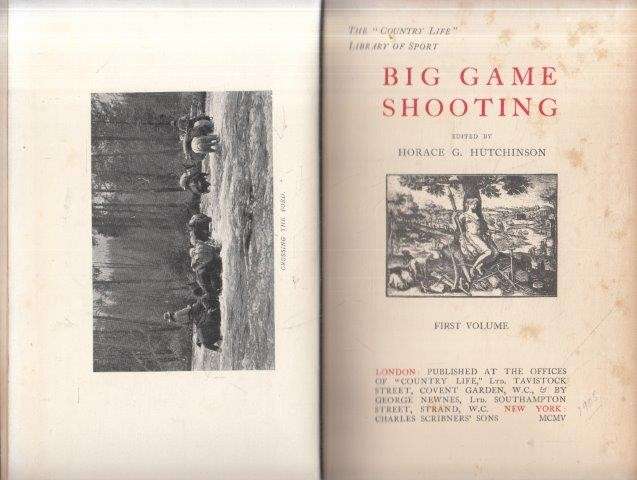 Big Game Shooting 2 Vols. (Country Life Library of Sport) - Hutchinson, Horace G.
