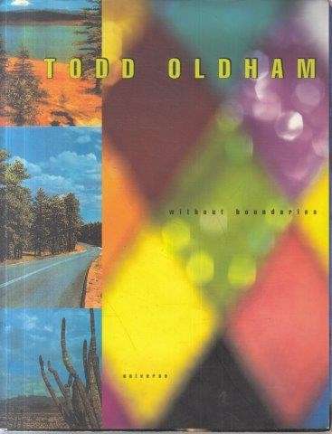 Todd Oldham: Without Boundaries - Oldham, Todd