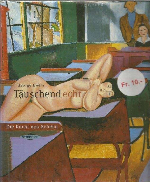 Tauschend Echt. Die Kunst Des Sehens - Deem, George
