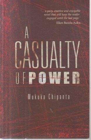 A Casualty of Power - Chipanta, Mukuta