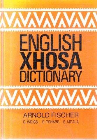 English-Xhosa Dictionary (Hardcover) - Fischer, Arnold (et al)