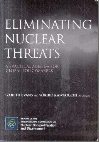 Eliminating Nuclear Threats: a Practical Agenda for Global Policymakers (Signed)