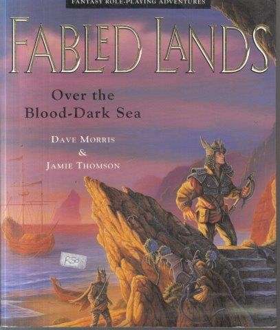 Over The Blood-Dark Sea (Fabled Lands) - Morris, Dave & Thomson, Jamie