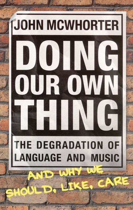Doing Our Own Thing - Mcwhorter, John H.