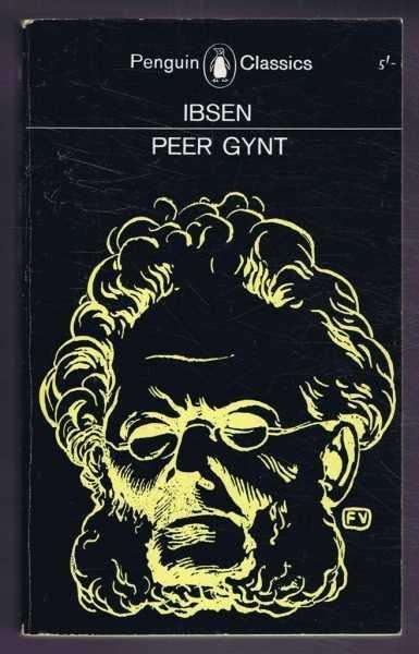 Peer Gynt : A Dramatic Poem - Ibsen, Henrik
