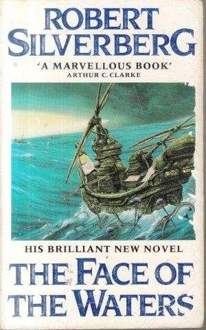 The Face of the Waters - Silverberg, Robert