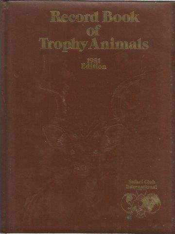Record Book of Trophy Animals 1981 Edition - McElroy, C. J. (ed)