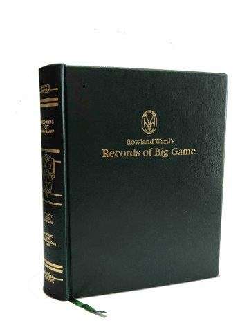 Records of Big Game XXV (Collectors Edition, Signed) - Ward, Rowland