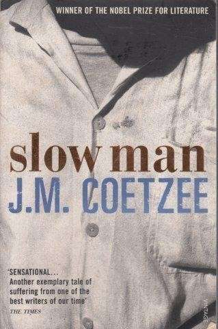 Slow Man (First Edition Hardcover) - Coetzee, J. M.