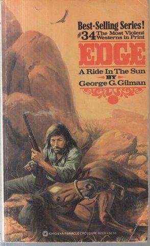 Edge is a Man Alone: No. 34 A Ride in the Sun - Gilman, George G.