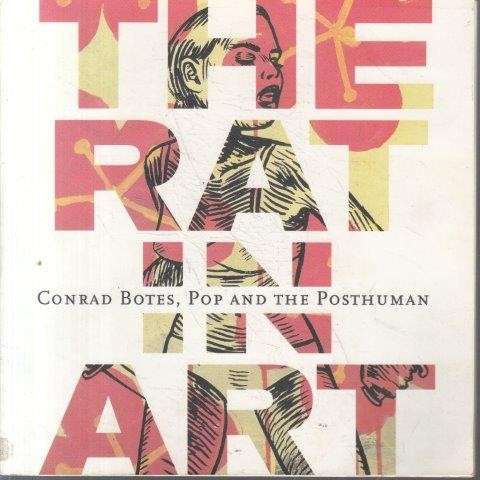 The Rat in Art: Conrad Botes, Pop, and the Posthuman (Signed) - Jamal, Ashraf