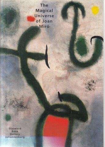The Magical Universe Of Joan Miro - Standard Bank Gallery Johannesburg