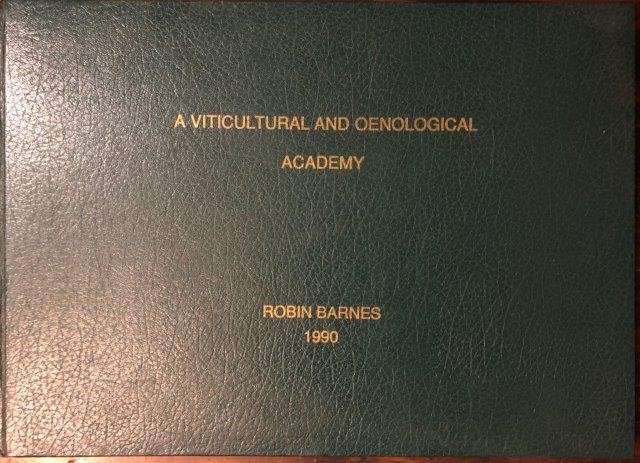 A Viticultural and Oeneological Academy - Barnes, Robin