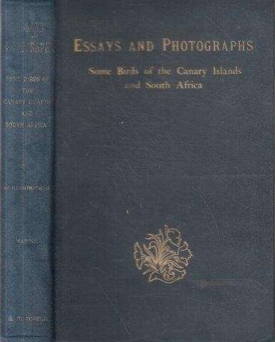 Essays and Photographs: Some Birds of the Canary Islands and South Africa - Harris, Henry E.