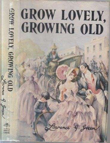 Grow Lovely, Growing Old - Green, Lawrence G.
