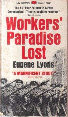 Workers' Paradise Lost - Lyons, Eugene