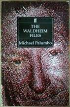 The Waldheim Files - Palumbo, Michael