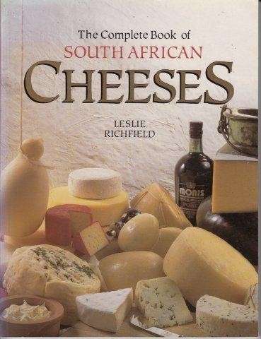 The Complete Book Of South African Cheeses - Richfield, Leslie