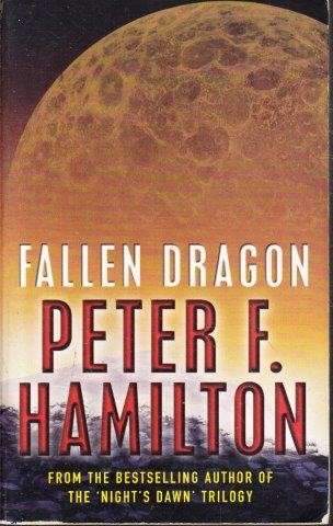 Fallen Dragon - Hamilton, Peter F.