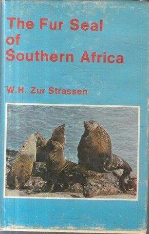 The Fur Seal of Southern Africa - Zur Strassen, W. H.