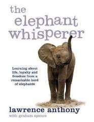 The Elephant Whisperer: The Extraordinary Story Of One Man's Battle To Save His Herd