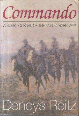 Commando - A Boer Journal of the Anglo-Boer War - Reitz, Deneys