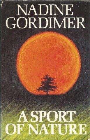 A Sport of Nature (First Edition) - Gordimer, Nadine