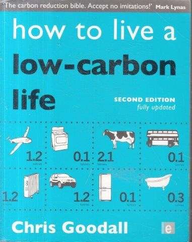 How to Live a Low-Carbon Life - Goodall, Chris