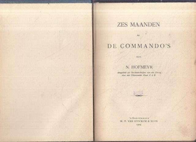 Zes Maanden Bij De Commando's (1903 Hardcover) - Hofmeyr, N.