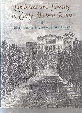 Landscape And Identity In Early Modern Rome - Ehrlich, Tracy L.