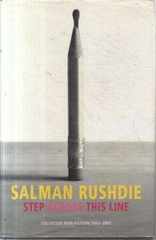 Step Across This line - Collected Non-Fiction 1992-2002 (Hardcover) - Rushdie, Salman