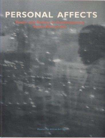 Personal Affects Vol. 1 - Power and Politics in Contemporary South African Art