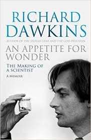 An Appetite For Wonder: The Making of a Scientist - Dawkins, Richard