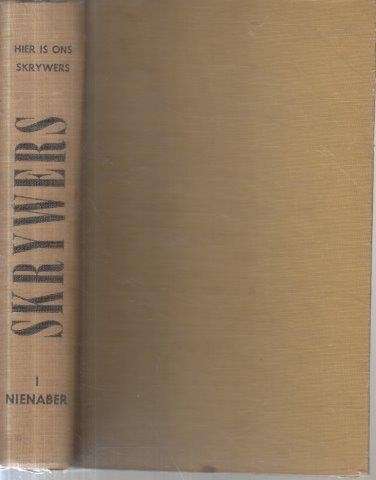 Hier is Ons Skrywers Deel 1 - Nienaber, P. J. (ed)
