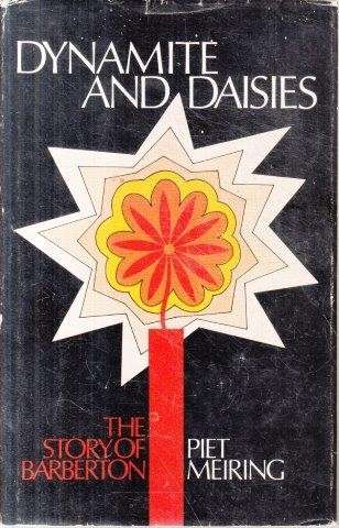 Dynamite and Daisies (Hardcover) - Meiring, Piet