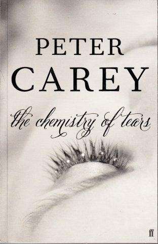 The Chemistry Of Tears - Carey, Peter
