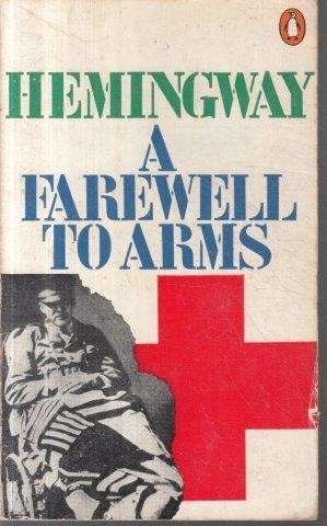 A Farewell To Arms - Hemingway, Ernest