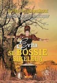 Evita se Bossie Sikelela - Uys, Pieter-Dirk & Evita Bezuidenhout