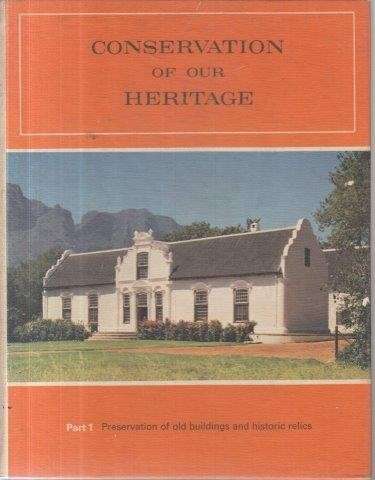 Conservation of Our Heritage, Part 1 - Old Buildings and Historic Relics