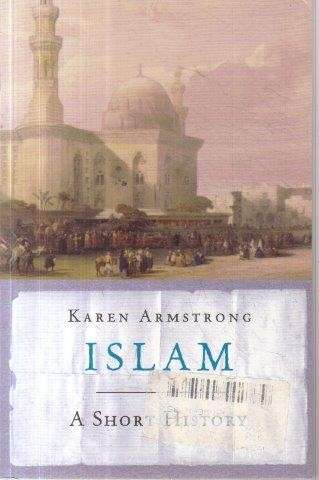 Islam: A Short History - Armstrong, Karen