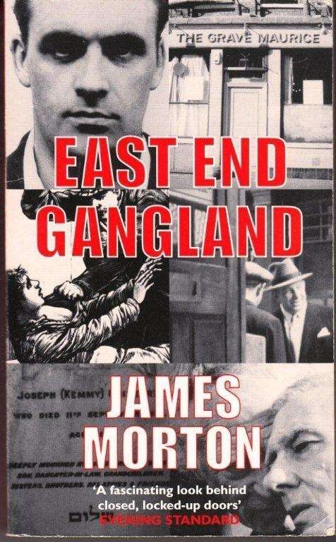 East End Gangland - Morton, James