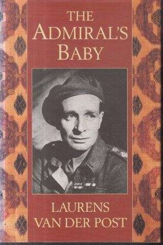 The Admiral's Baby - van der Post, Laurens